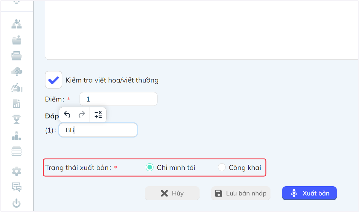 Tại thanh "Trạng thái xuất bản", chọn "Chỉ mình tôi" hoặc "Công khai"