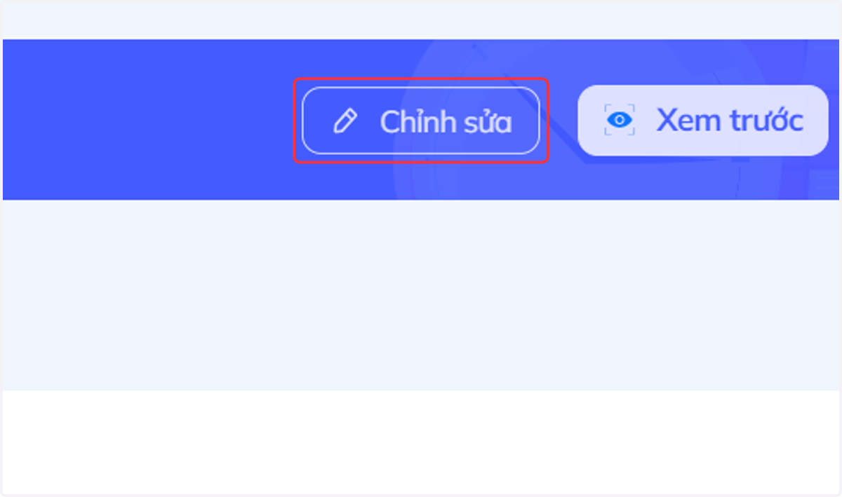 Nhấn chọn "Chỉnh sửa" để quay về màn hình chỉnh sửa câu hỏi