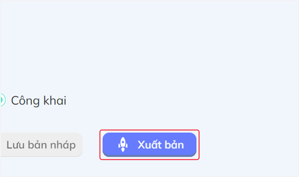 Nếu đã hoàn tất, nhấn chọn "Xuất bản" để đăng câu hỏi