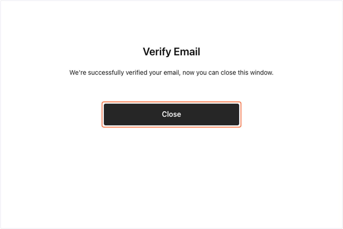 After email has been verified, click on 'Close'