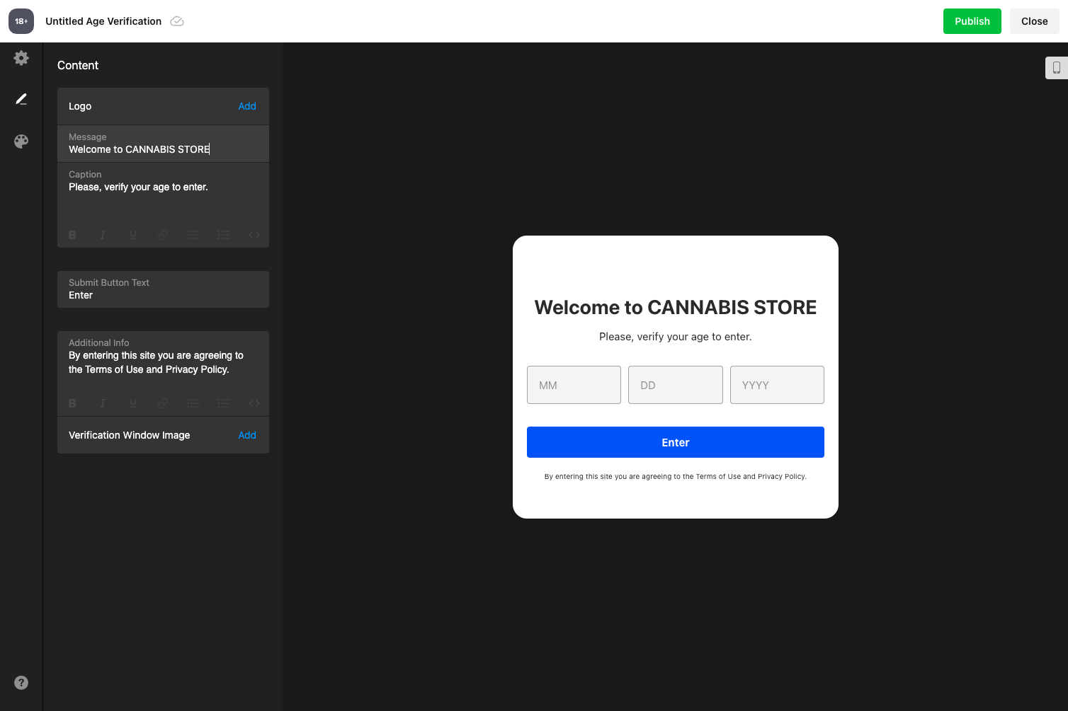 Type in a 'Message' / Title for your Age Gate. Be sure to include your Store Name. Ex. "Welcome to ___ CANNABIS STORE"