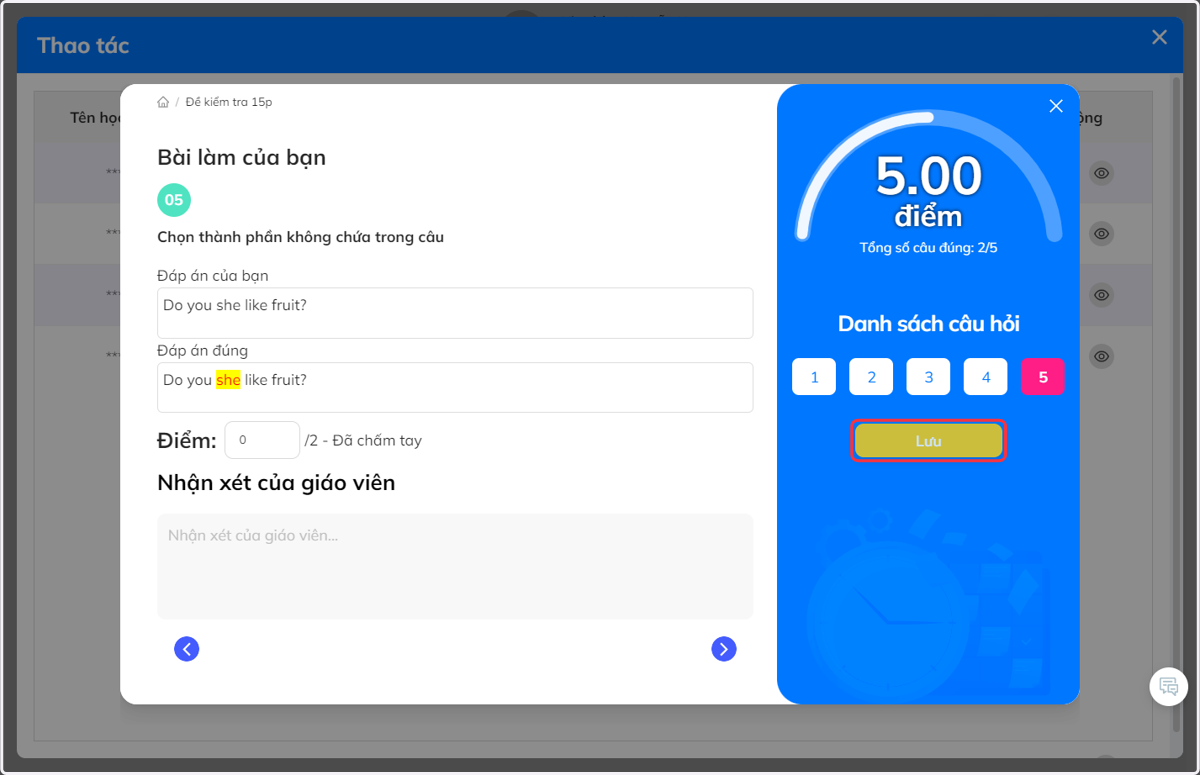 Sau khi hoàn tất chấm bài, người dùng chọn nút "Lưu" để lưu lại điểm bài làm của học sinh.