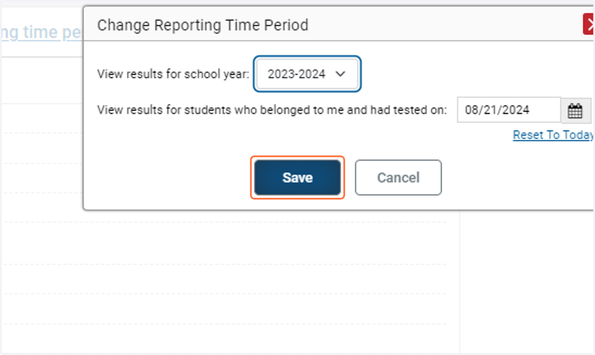 Change "View results for school year" to last school year and keep the "View results for students who belong to me and tested on" today's date. Click Save