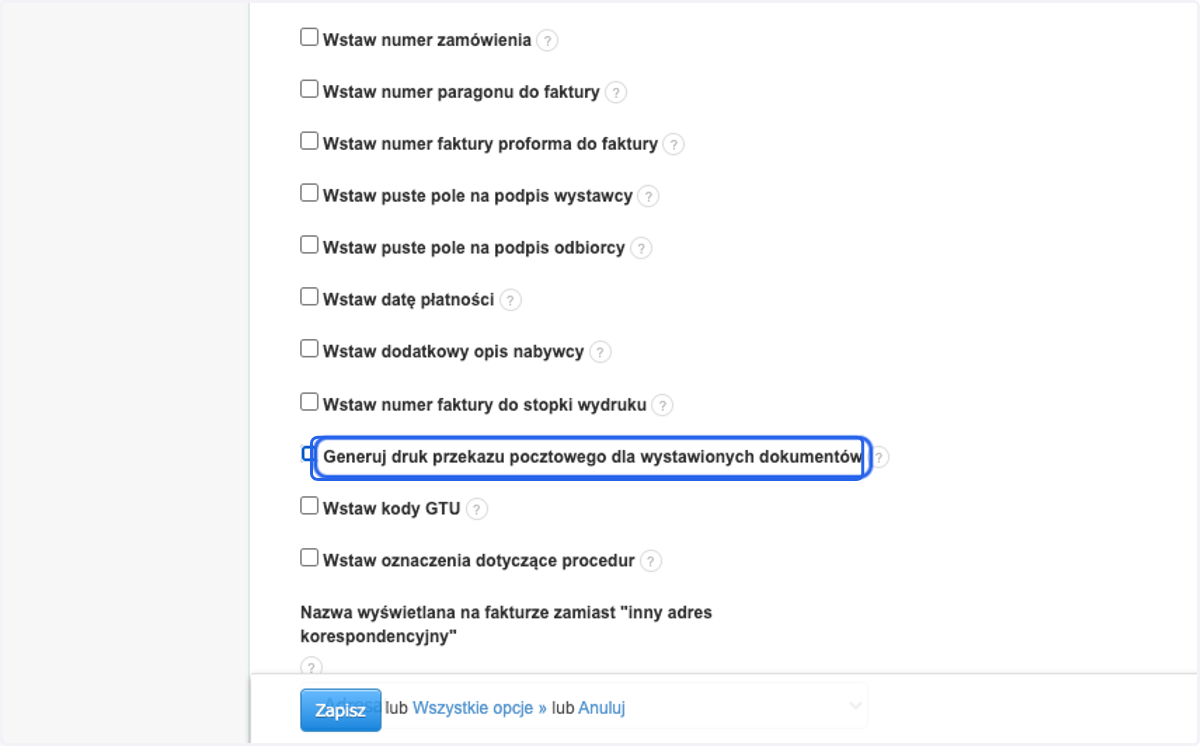 zaznacz checkbox przy > Generuj druk przekazu pocztowego dla wystawionych dokumentów >