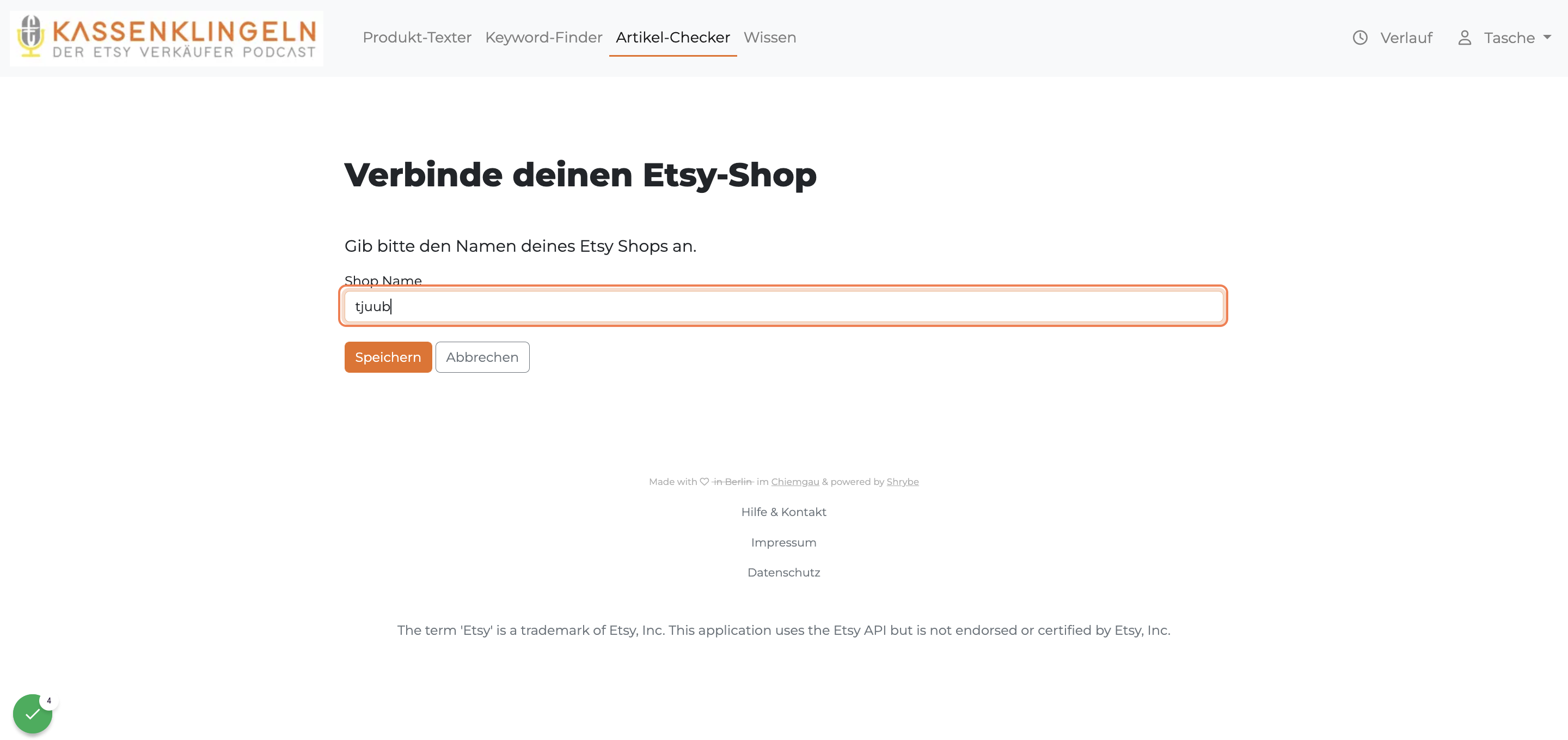Gib deinen Shop Namen ein. Achte dabei darauf, dass der Name exakt der Schreibweise auf Etsy entspricht.