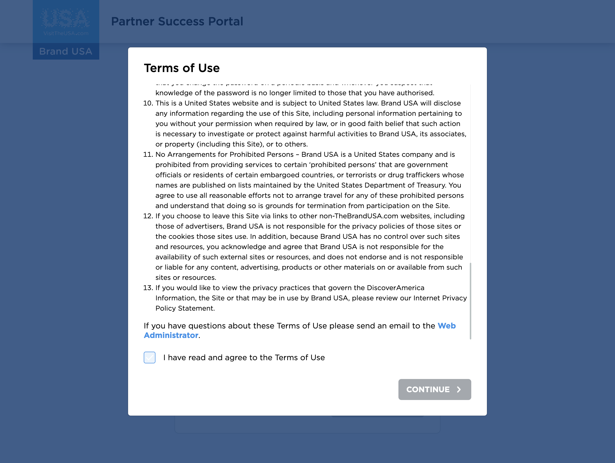 The first screen you see will be the Terms of Use agreement. Review and scroll to the bottom, check the checkbox and click "CONTINUE"