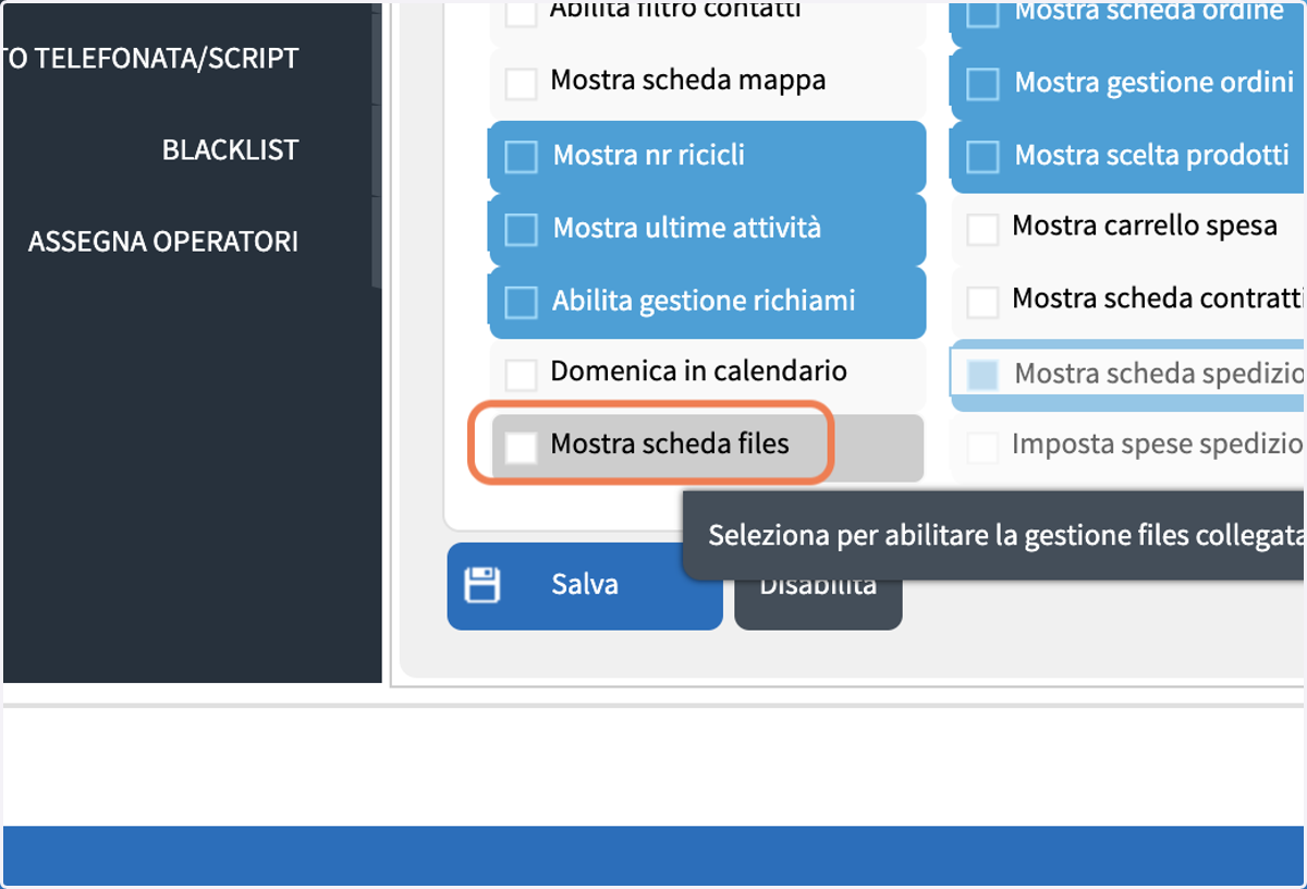 Dalla scheda Configurazioni generali, spunta "Mostra scheda files", Quindi premi il tasto Salva