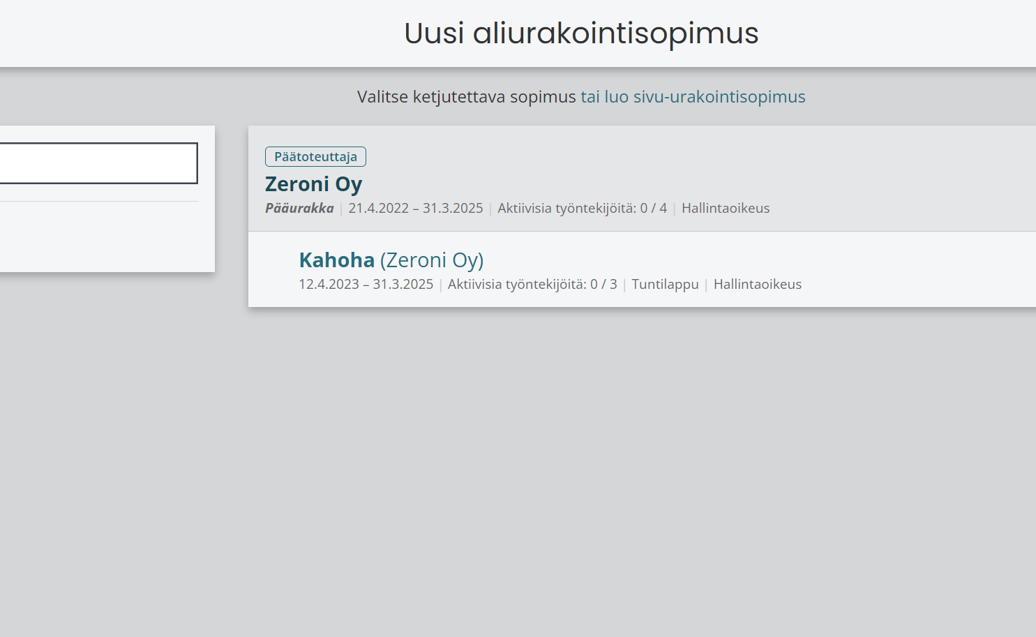 Valitse urakoitsija, jonka alle haluat ketjuttaa aliurakoitsijan