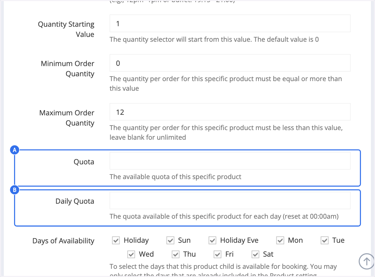 A. The lifetime available quota of this product child. B. The daily quota available of this product child for each day (reset at 00:00am)