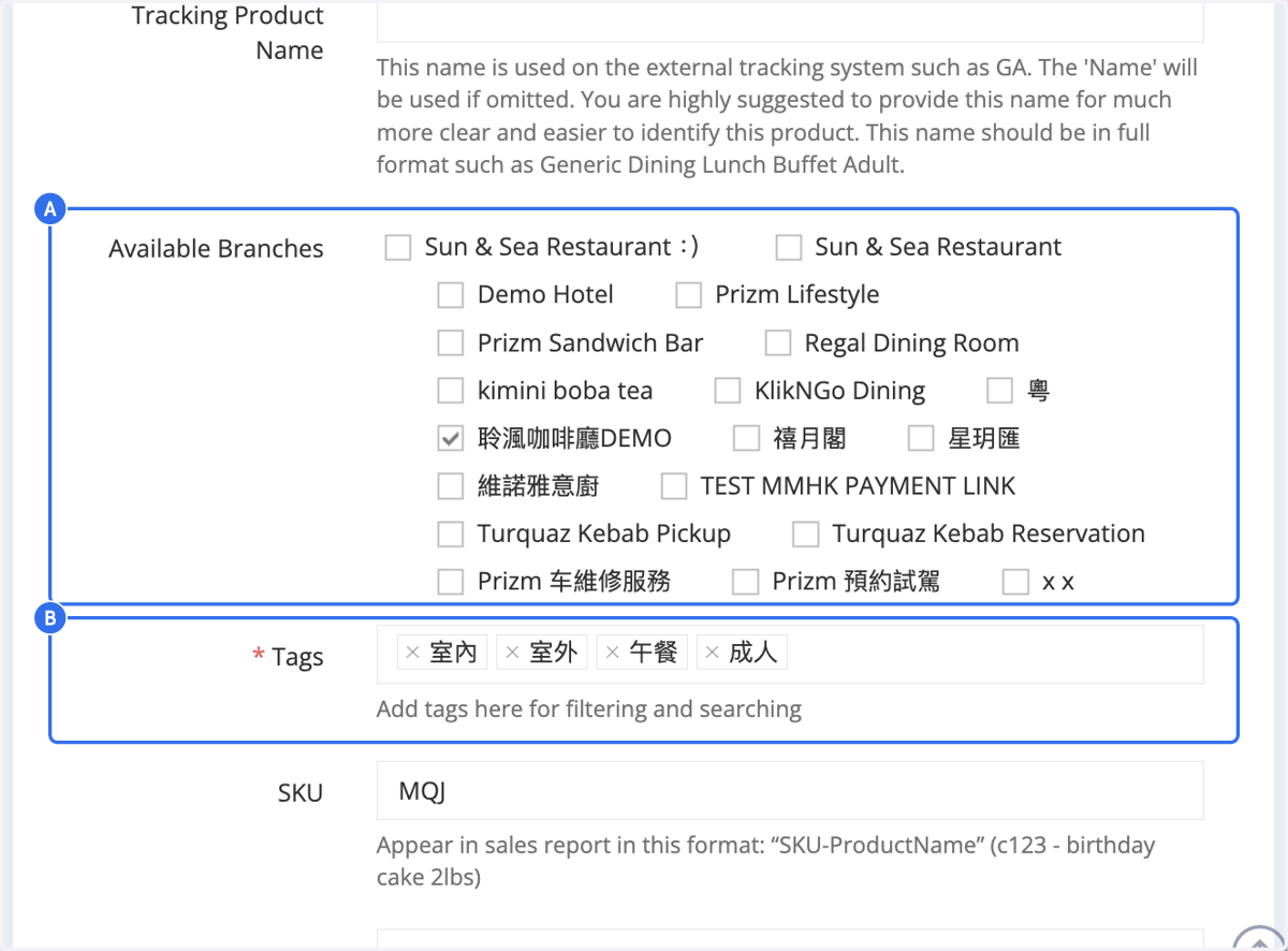 A. Choose the branches where this product child is available. B. Insert relevant tags to facilitate filtering and searching.