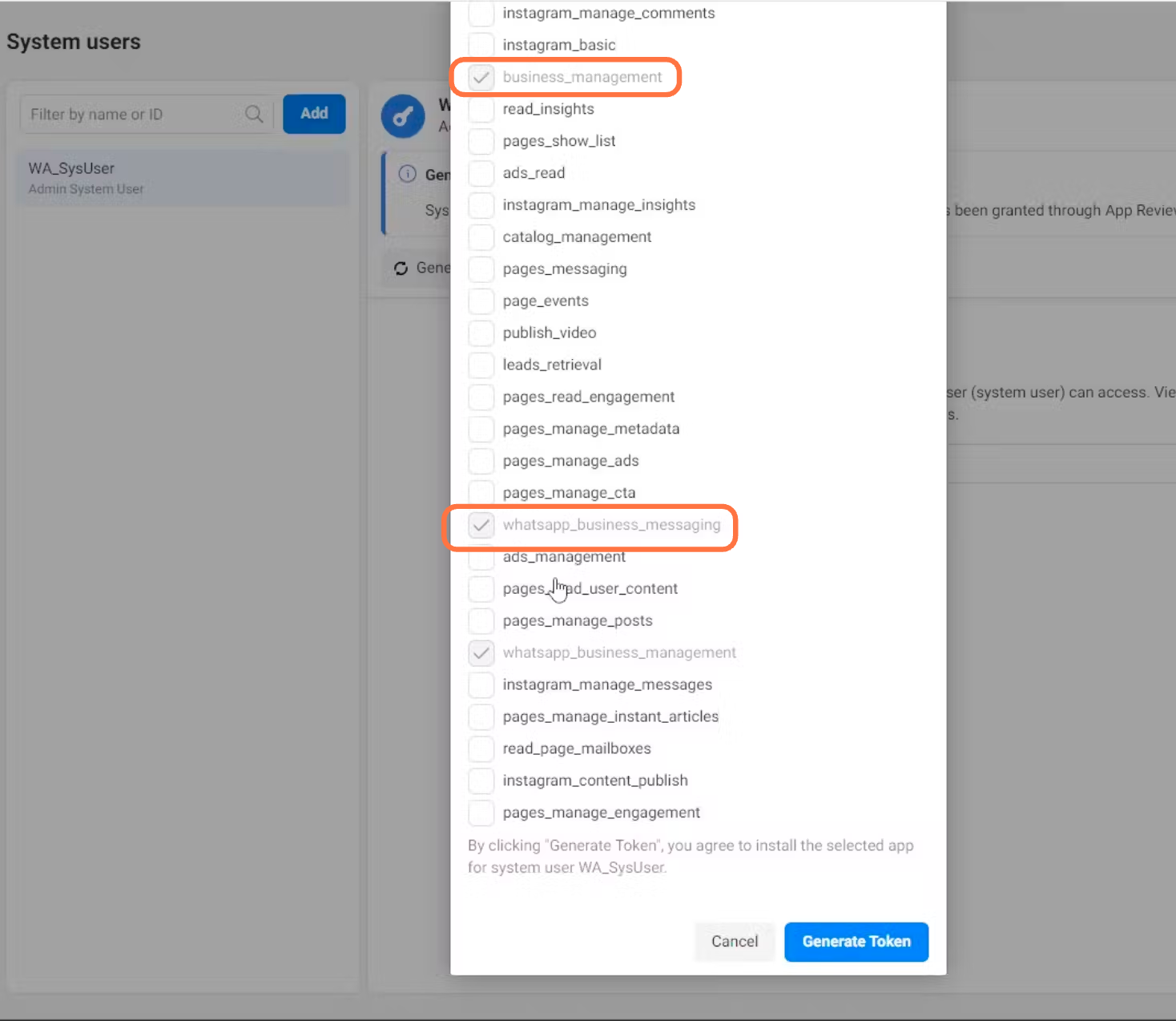Tick the following boxes 1. Business Management 2. WhatsApp business messaging 3. WhatsApp Business management When you've done this, Click Generate Token button