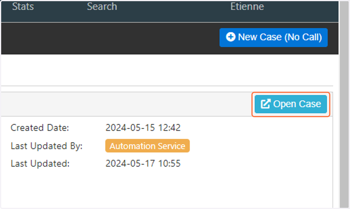 You can either click on Open Case to open an existing case or New Case (No Call) to create a new case