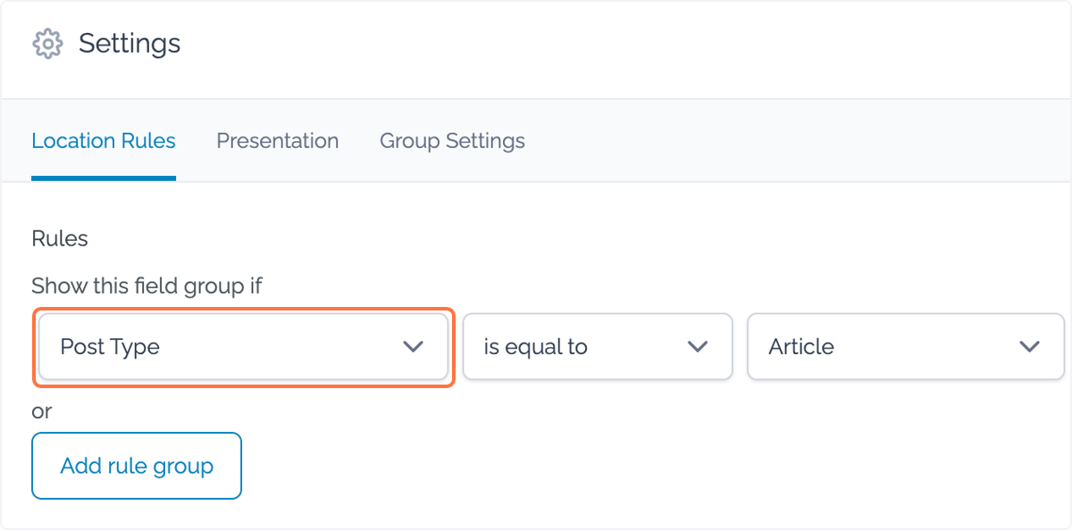 Go to 'Settings' -> 'Location Rules' -> 'Show this field if' select 'Post Type' from the dropdown Go to 'Settings' -> 'Location Rules' -> 'Show this field if' select 'Post Type' from the dropdown