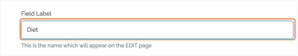 Below 'Field Label' insert the Desired Name of the field that will be displayed to the author creating your article. E.g. Diet Below 'Field Label' insert the Desired Name of the field that will be displayed to the author creating your article. E.g. Diet