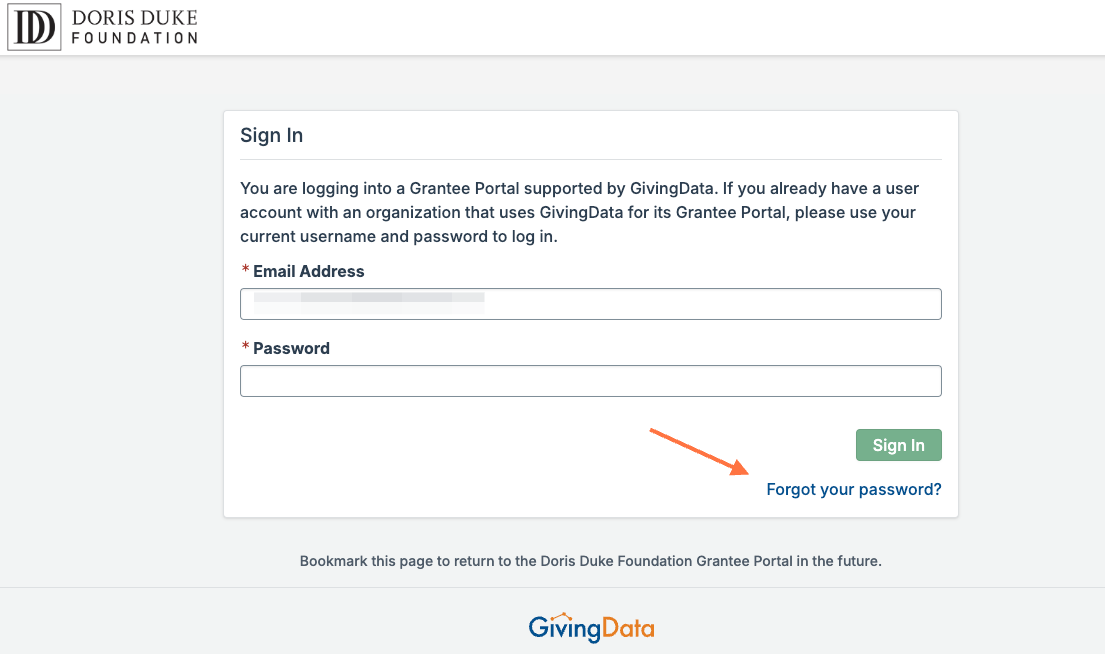 If you already have a GivingData grantee portal account and cannot remember your credentials, click 'Forgot your password'.