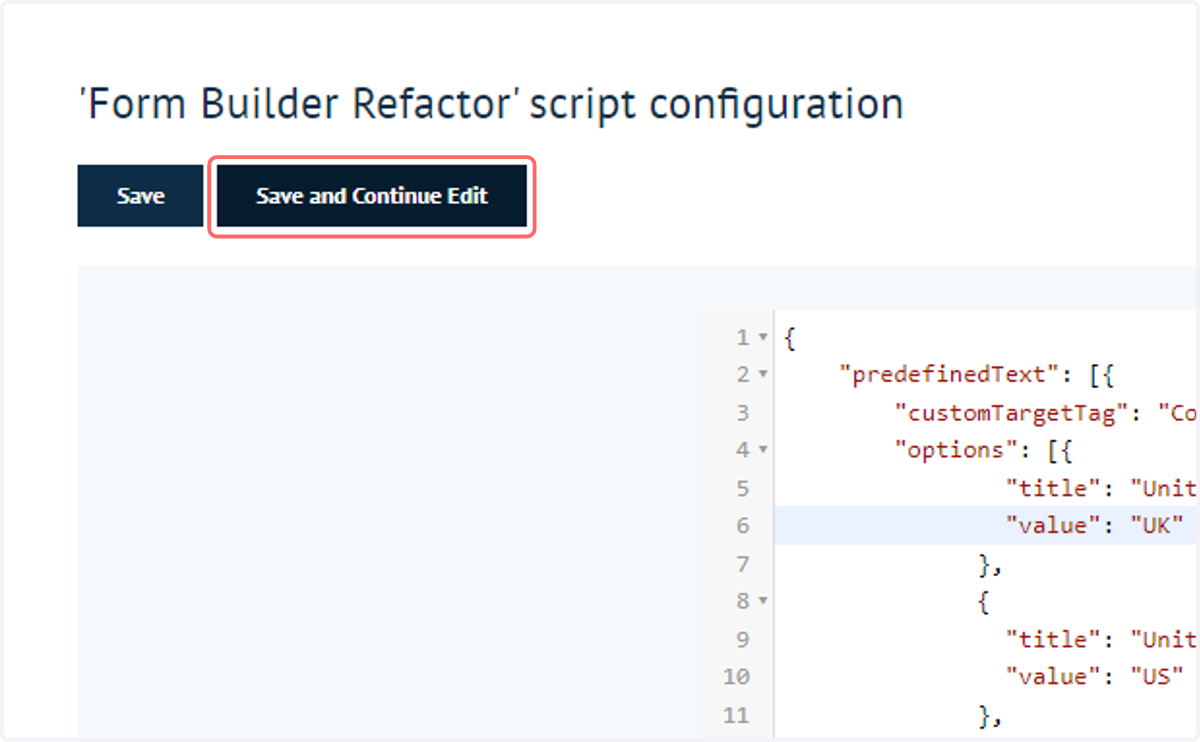 When you have populated all options, click on Save and Continue Edit
