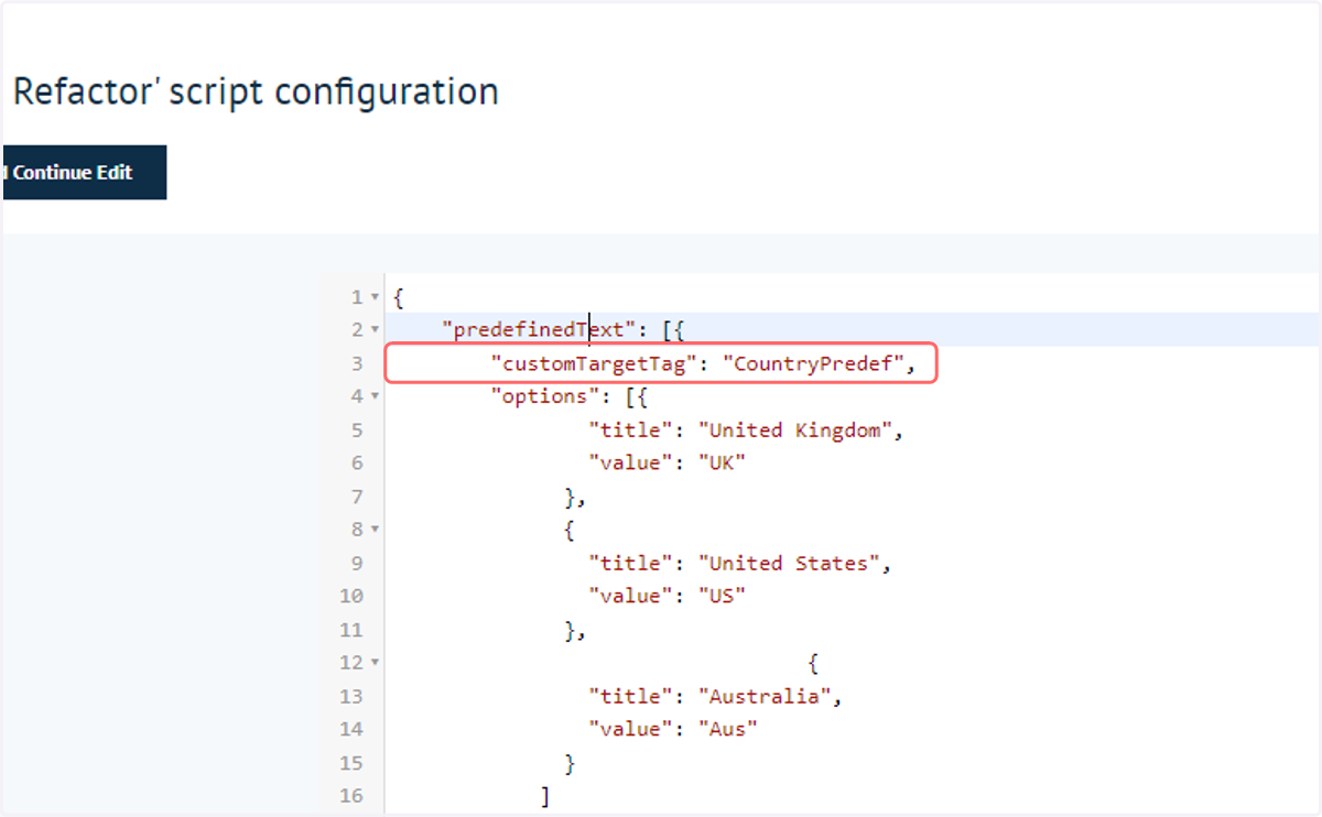 The customTargetTag line allows you to apply a name to the predefined text entry, used for identification purposes, later.