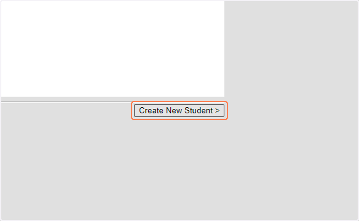 Click on Create New Student IF no matches are found