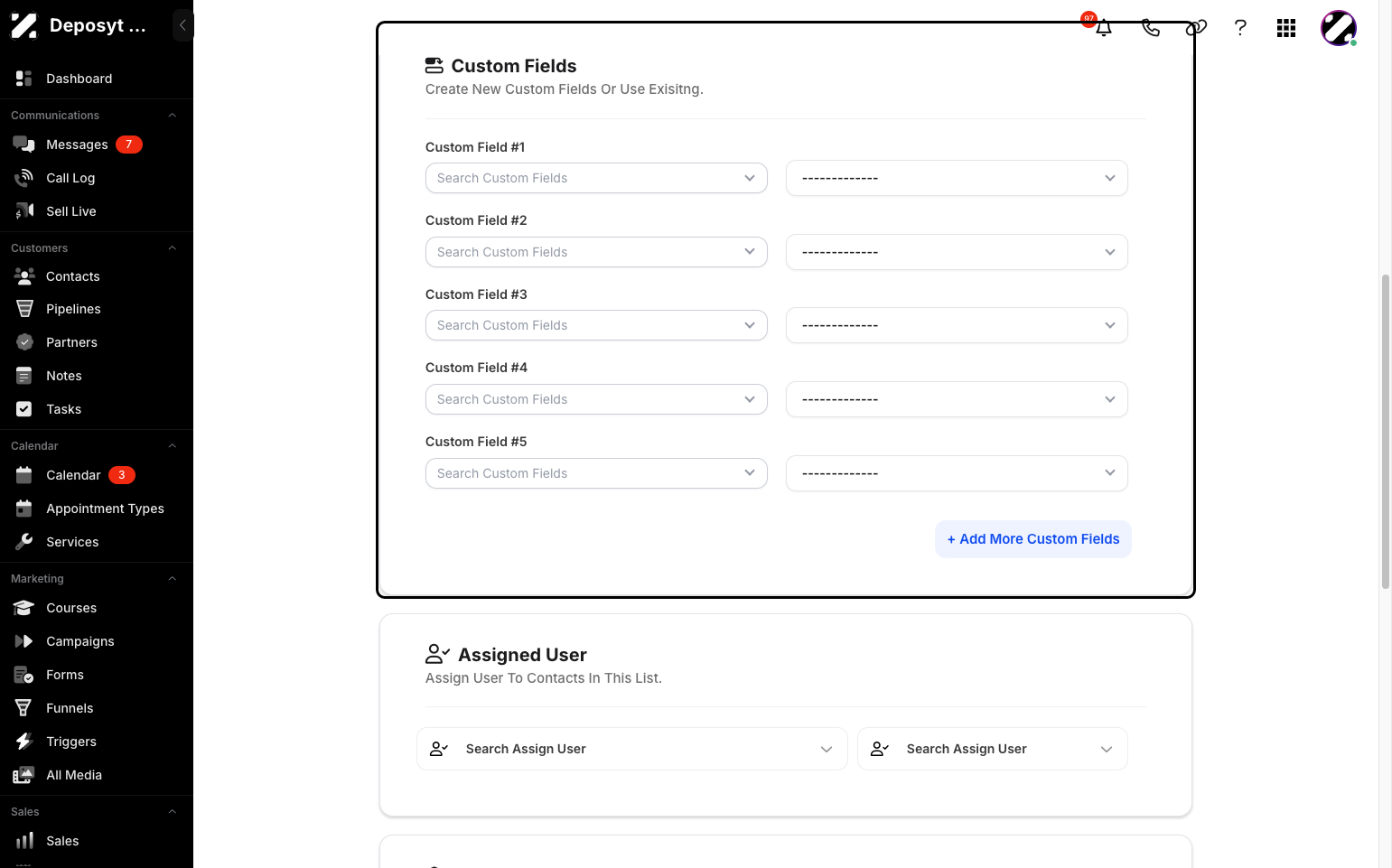 Step 8: You can also customize the fields and assign a user.
