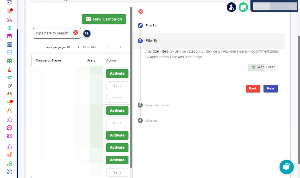 Choose any secondary filters from this list as well: Narrow down Pet Owners further by using filters based on Service Category, Service, Membership Type, Package Type, Appointment Status, Appointment Date, Count, or Date Range **Leave blank and selec