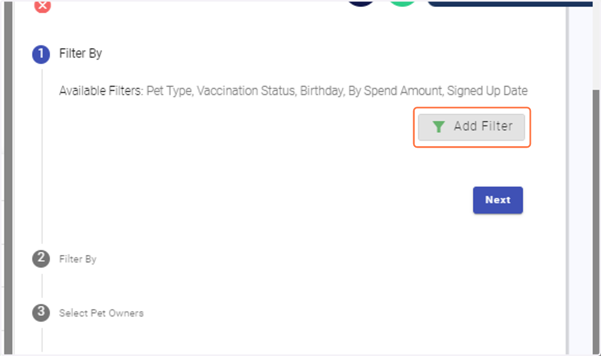 Click on Add Filter: Choose the criteria to define your Pet owner list.