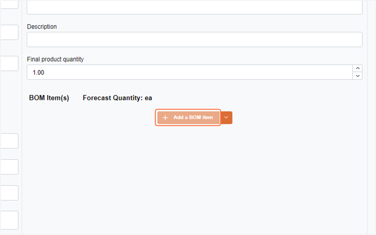 BOM - Add the bill of materials here. This is commonly used in the production process.