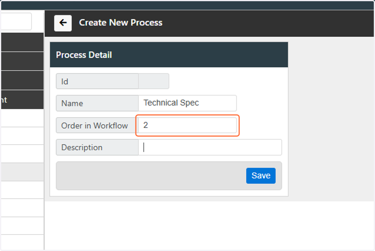 Assign a value for the order of this Process in the Workflow