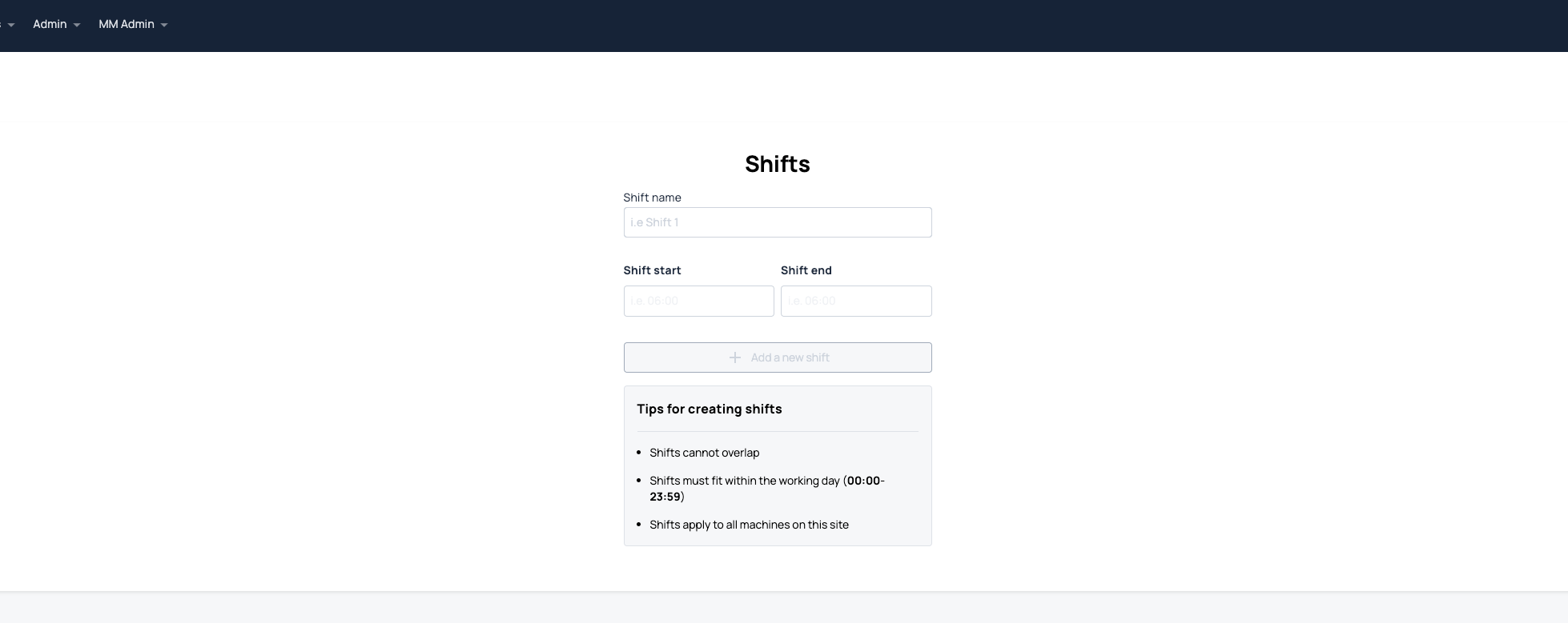 Add the information required to add a shift to the site. You can select the start and end time, and the days of the week this applies.